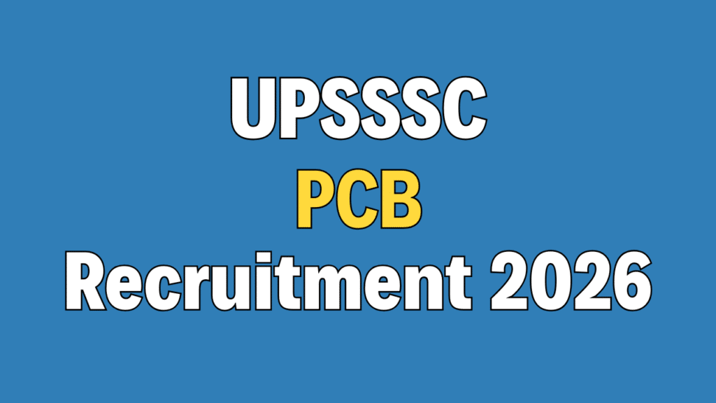 UPSSSC PCB Recruitment 2026
