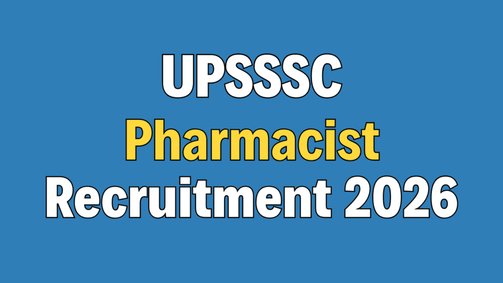 UPSSSC Pharmacist Recruitment 2026