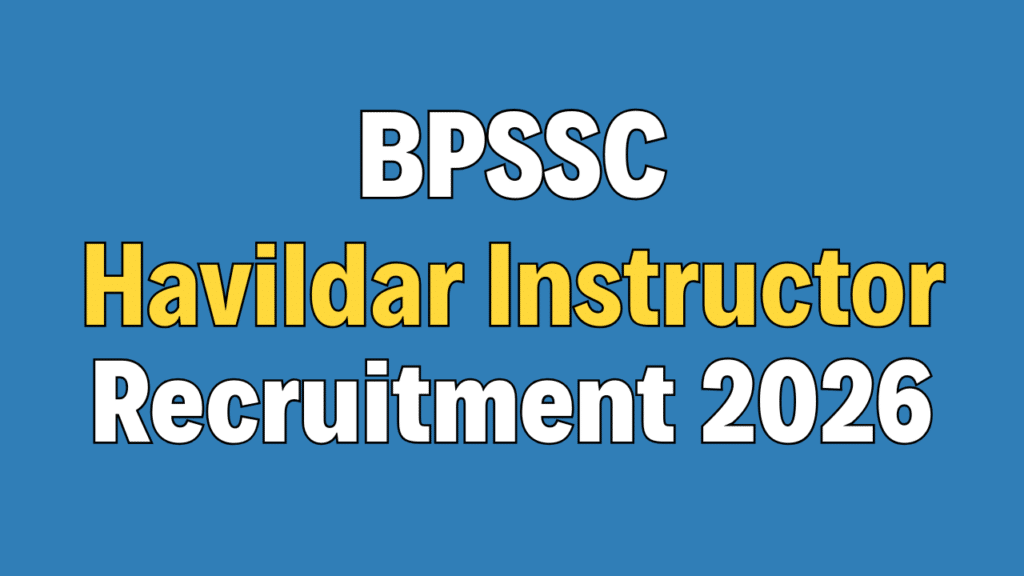 BPSSC Havildar Instructor Recruitment 2026