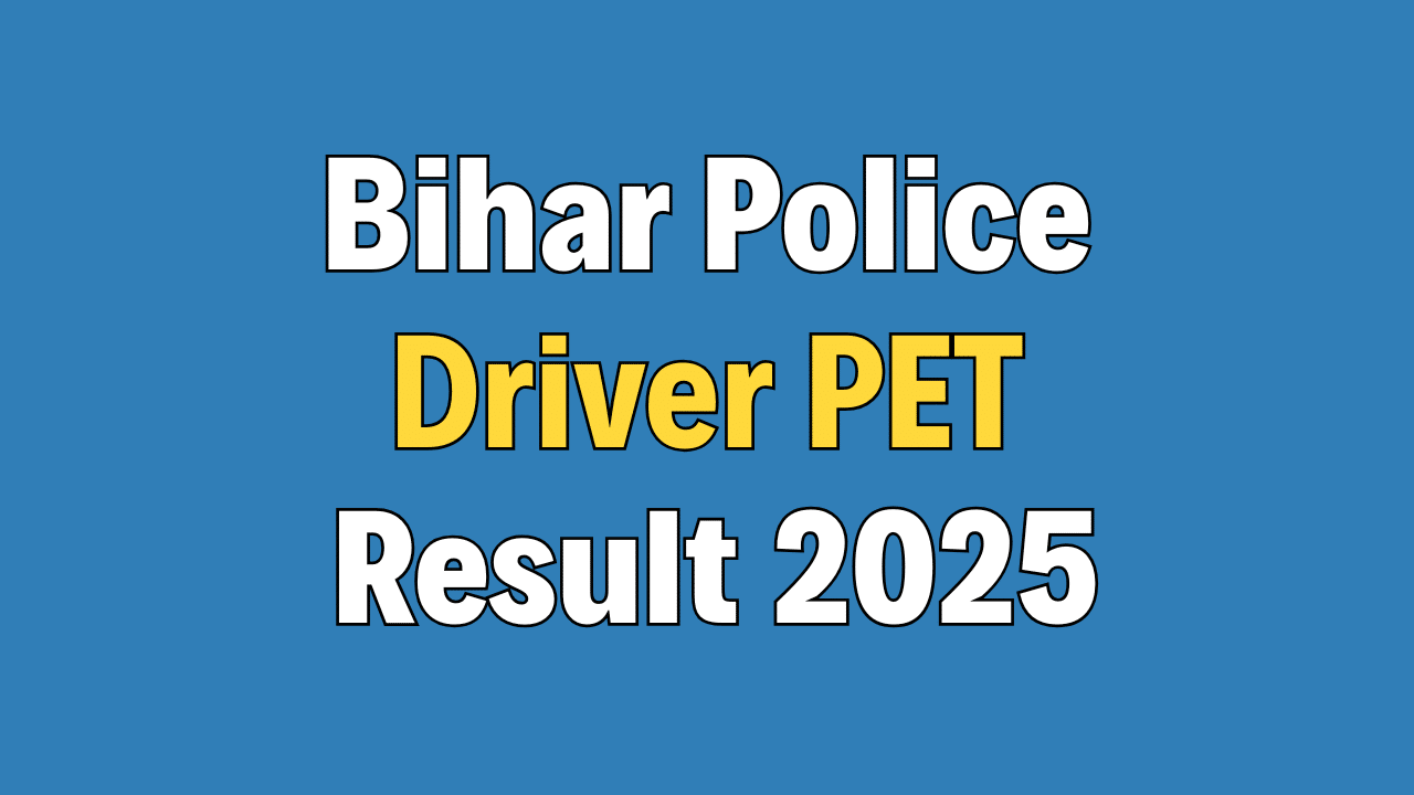 Bihar Police Constable Driver PET Result 2025