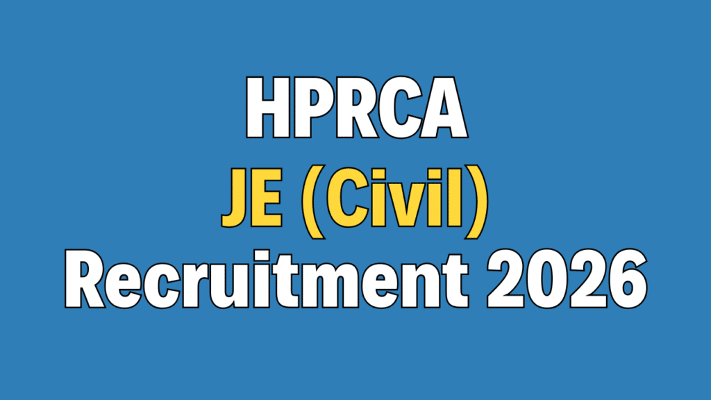 HPRCA Junior Engineer (Civil) Recruitment 2026