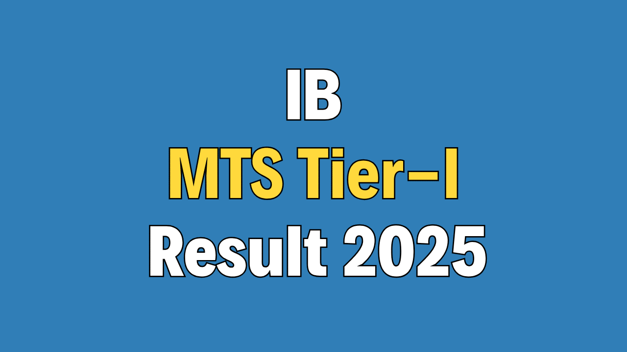 IB MTS Tier-I Result 2025 Out