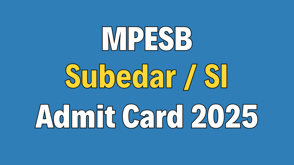 MP Police Subedar / SI Mains Admit Card 2025