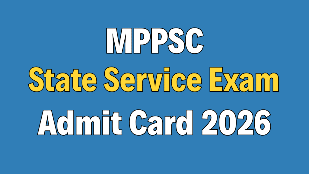 MPPSC State Service Pre Admit Card 2026