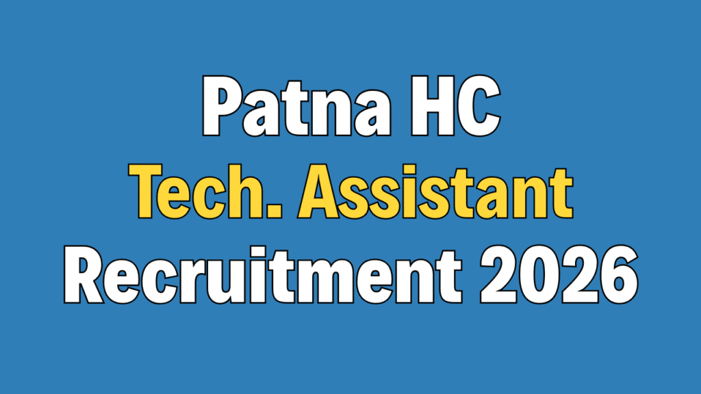 Patna HC Technical Assistant Recruitment 2026
