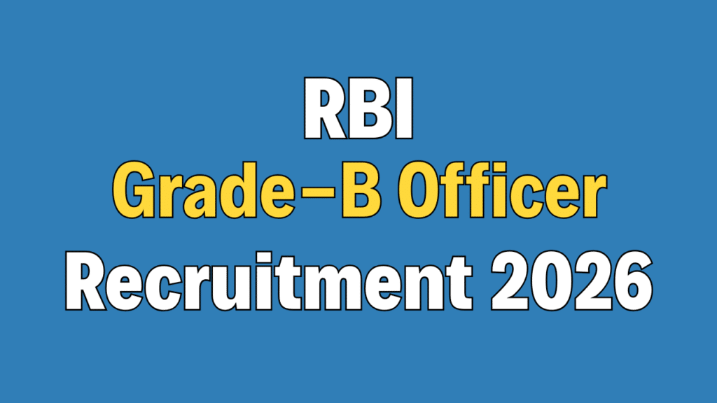 RBI Grade B Officer Recruitment 2026