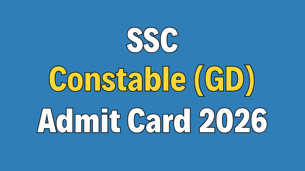 SSC Constable GD Admit Card 2026