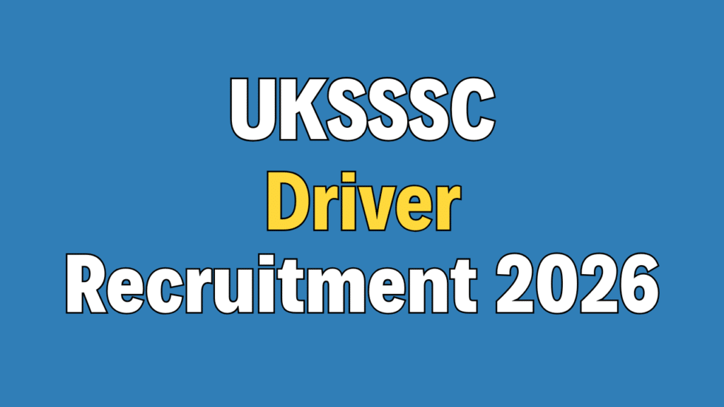 UKSSSC Driver Recruitment 2026