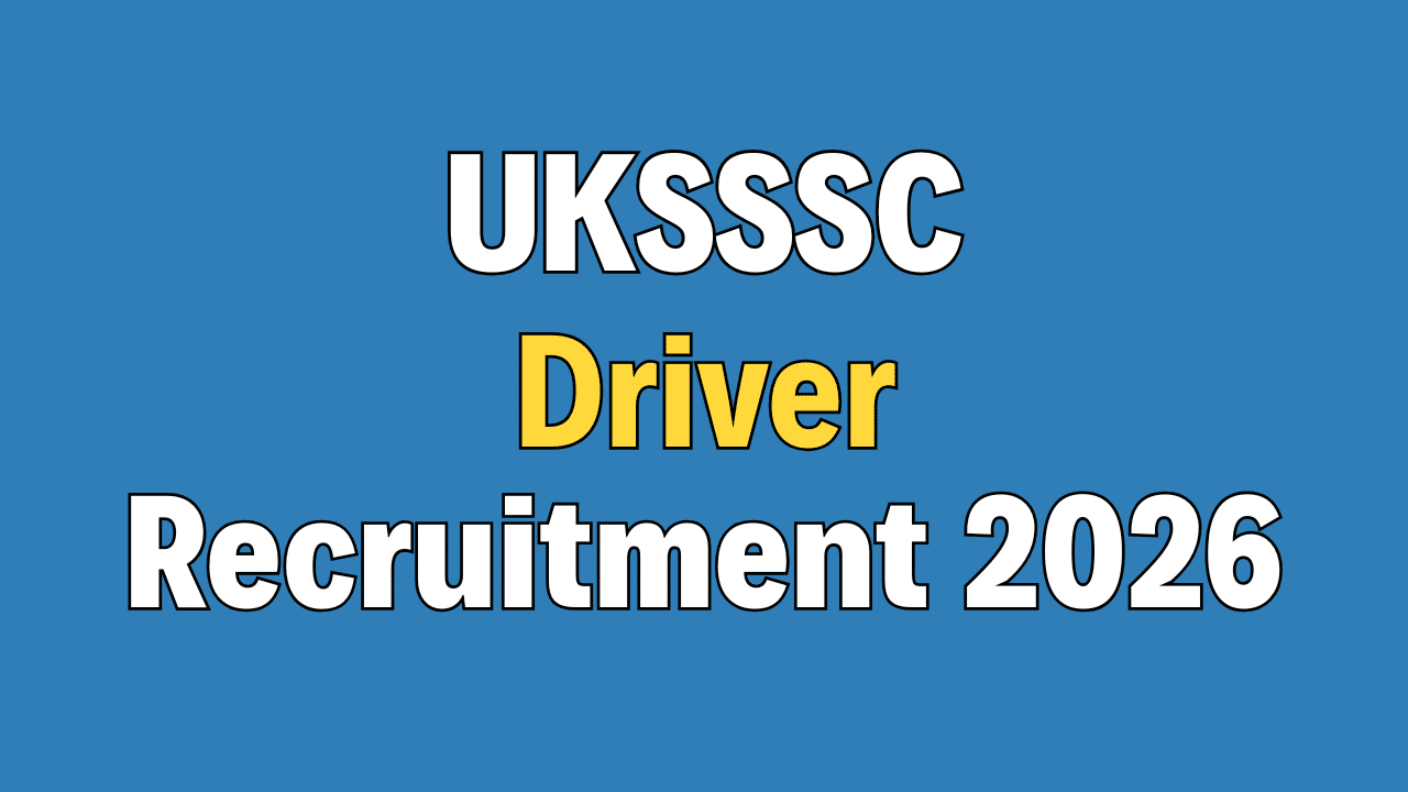UKSSSC Driver Recruitment 2026