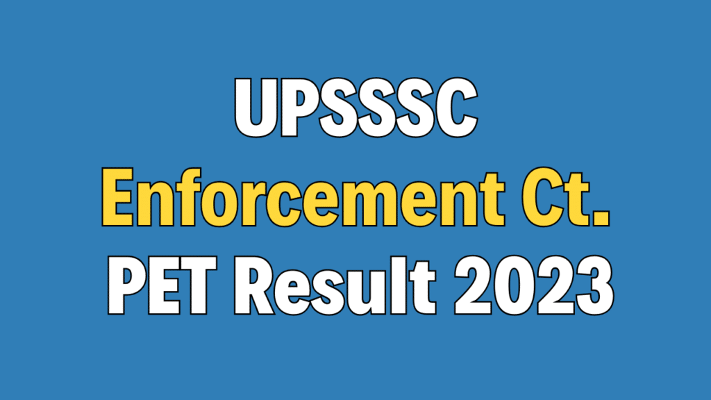 UPSSSC Enforcement Constable PET Result 2023