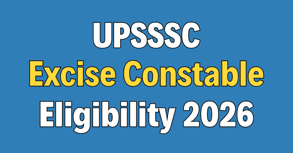 UPSSSC Excise Constable Eligibility Result 2026