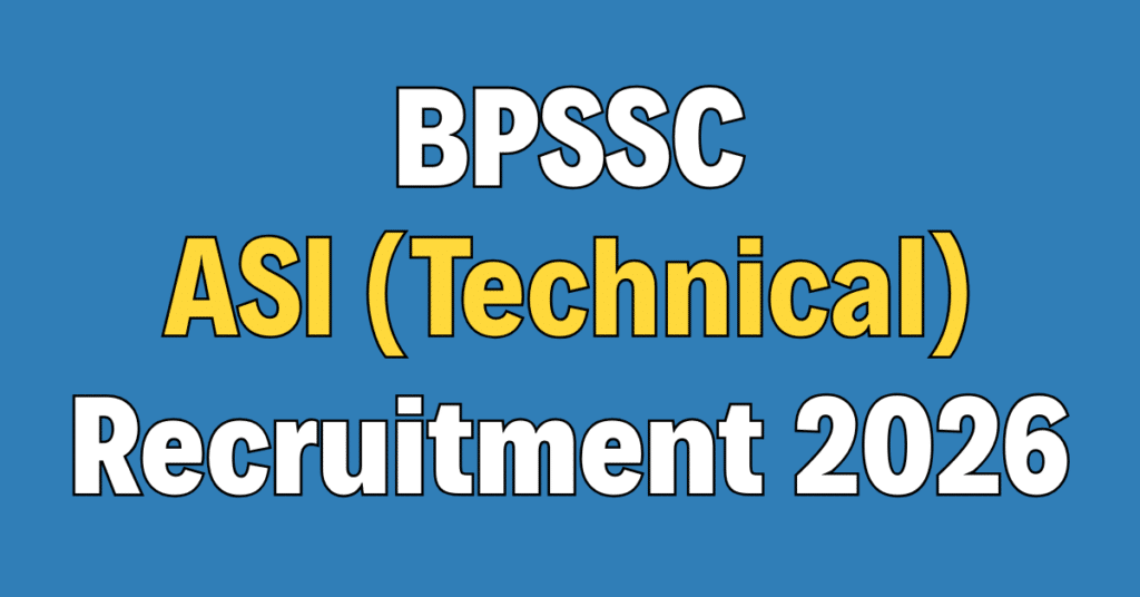 BPSSC ASI (Technical) Recruitment 2026