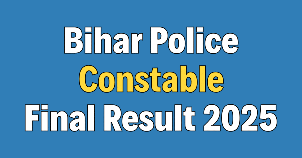 Bihar Police Constable Final Result 2025