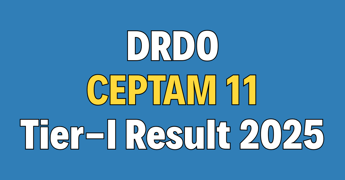 DRDO CEPTAM 11 Tier-I Result 2025