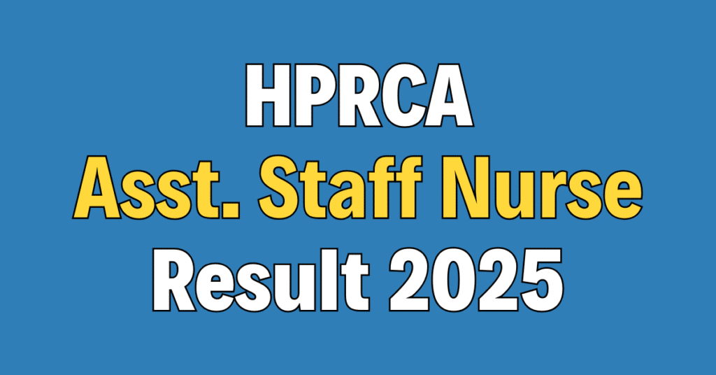 HPRCA Assistant Staff Nurse Result 2025
