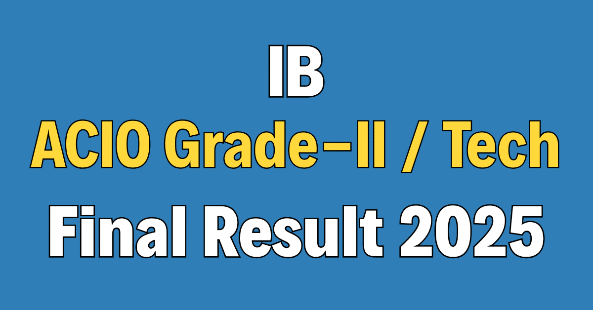 IB ACIO Grade-II / Technical Recruitment 2025