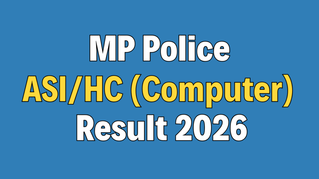 MP Police ASI and HC (Computer) Result 2026