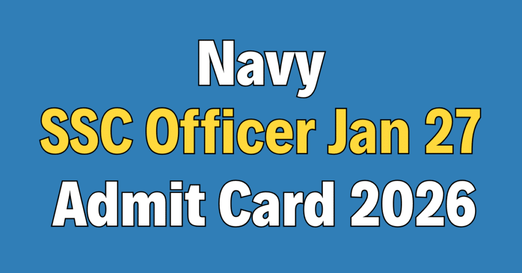 Navy SSC Officer Jan 2027 Batch Admit Card