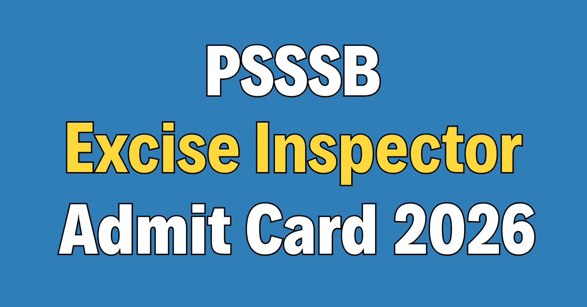 PSSSB Excise Inspector Admit Card 2026