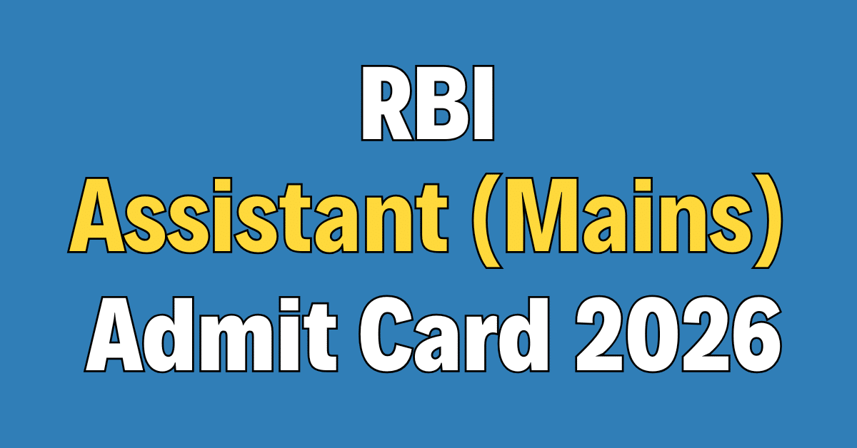 RBI Assistant Mains Admit Card 2026