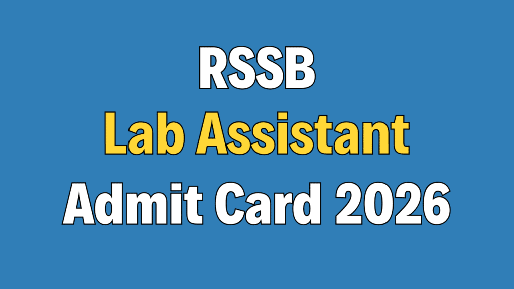 RSSB Lab Assistant Admit Card 2026