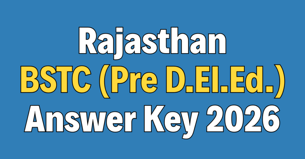 Rajasthan BSTC (Pre D.El.Ed.) Answer Key 2026