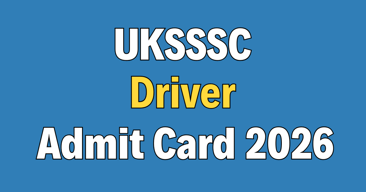 UKSSSC Driver Admit Card 2026