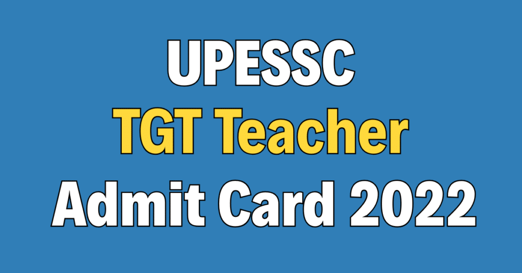 UPESSC TGT Admit Card 2022