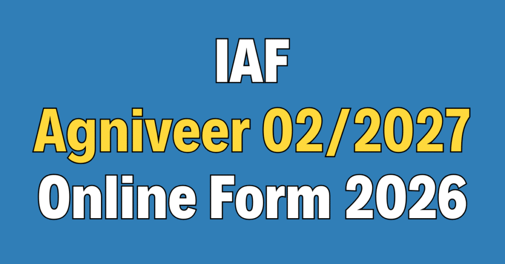 Air Force Agniveer Intake 02/2027 Online Form