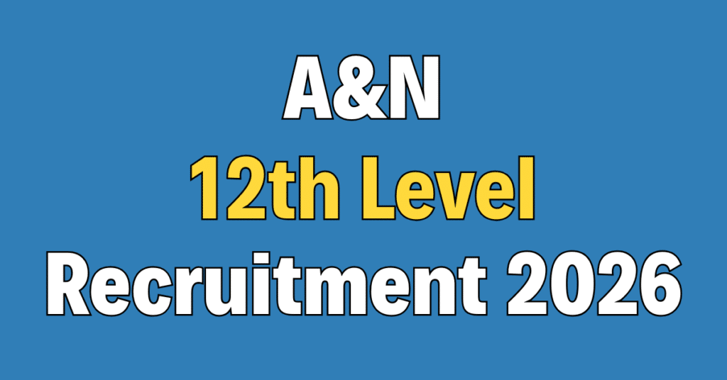 Andaman and Nicobar 12th Level Recruitment 2026