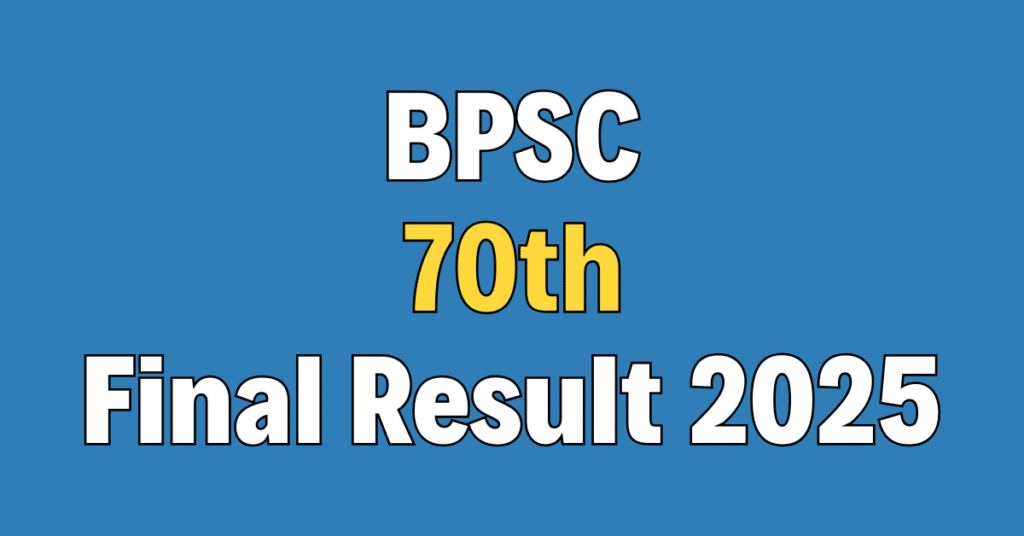 BPSC 70th Final Result 2025