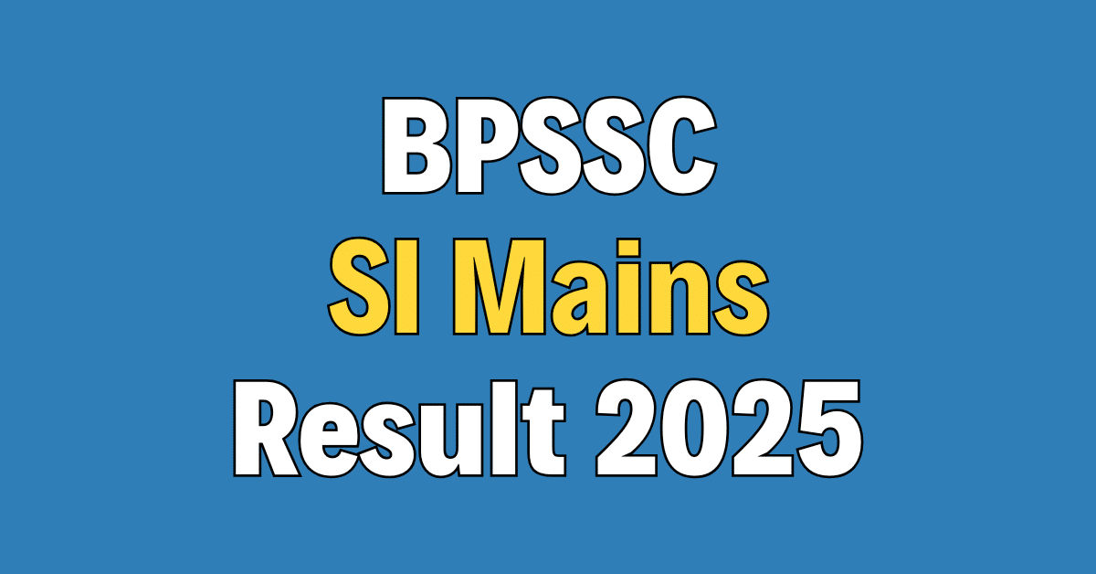 BPSSC SI Mains Result 2025