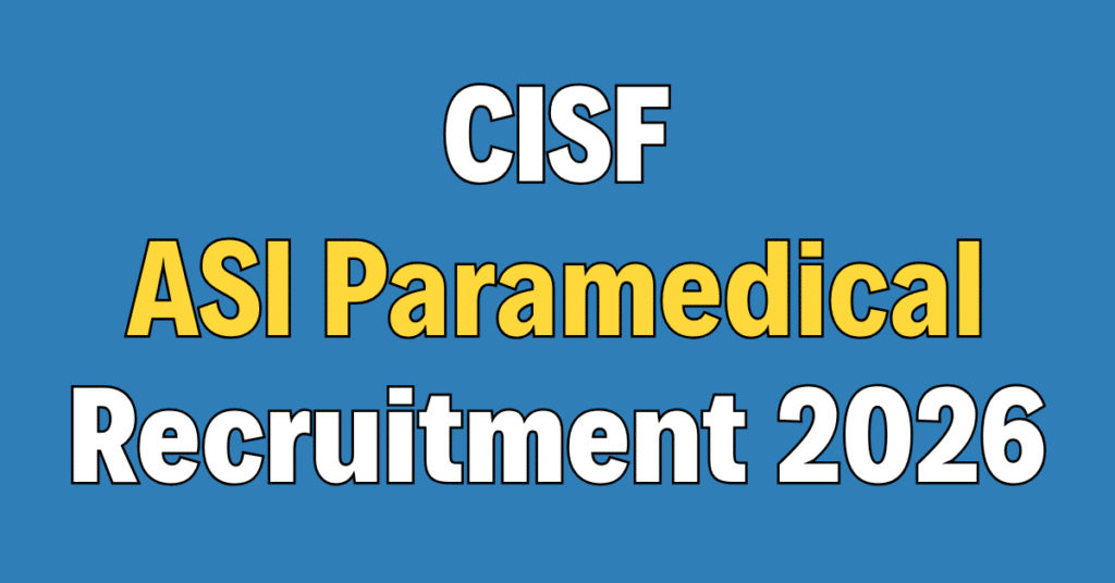 CISF ASI Paramedical Staff Recruitment 2026