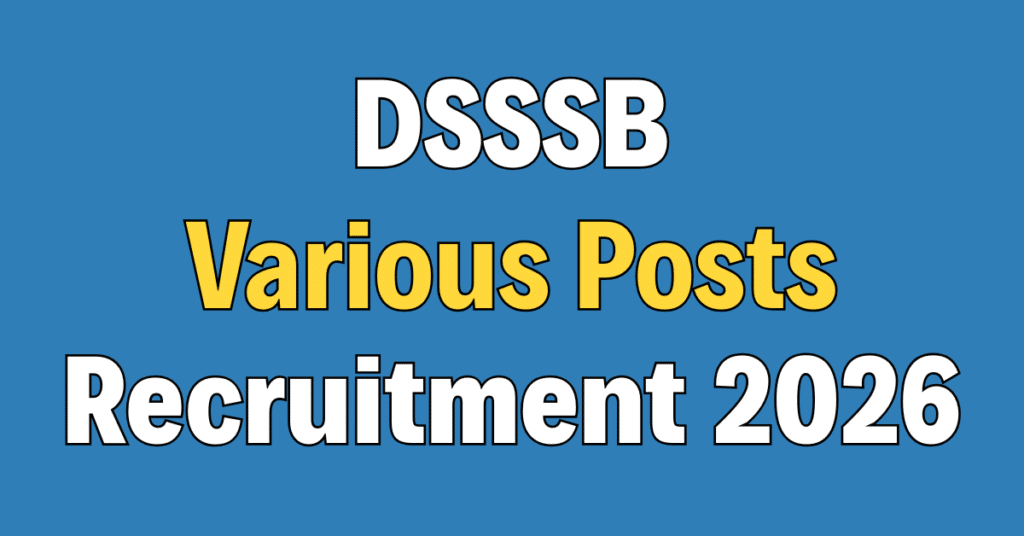 DSSSB Various Posts Recruitment 2026
