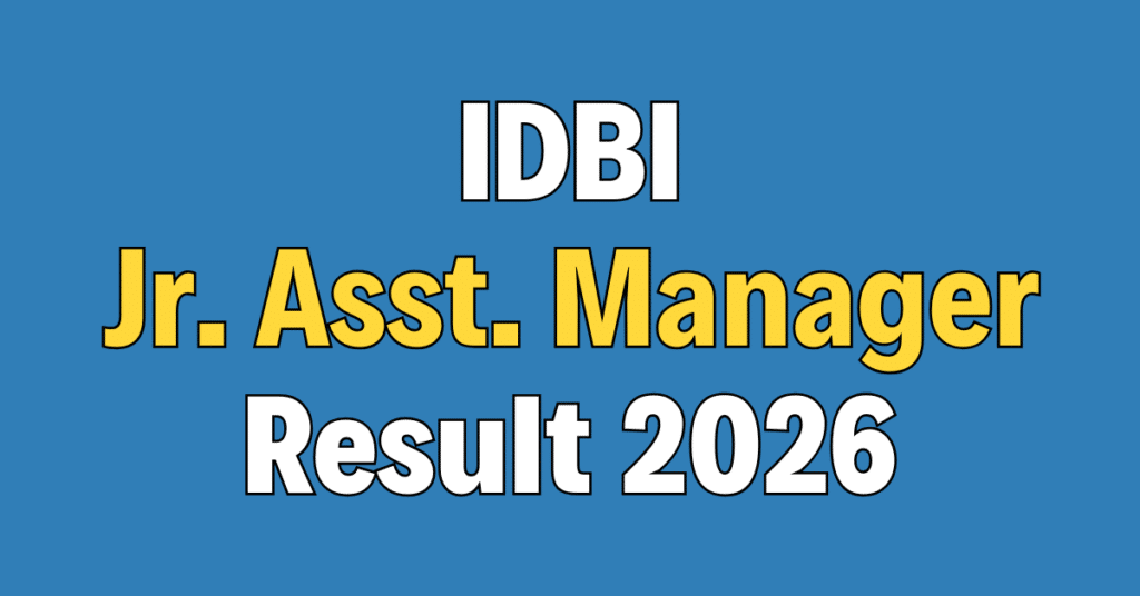 IDBI Junior Assistant Manager Result 2026