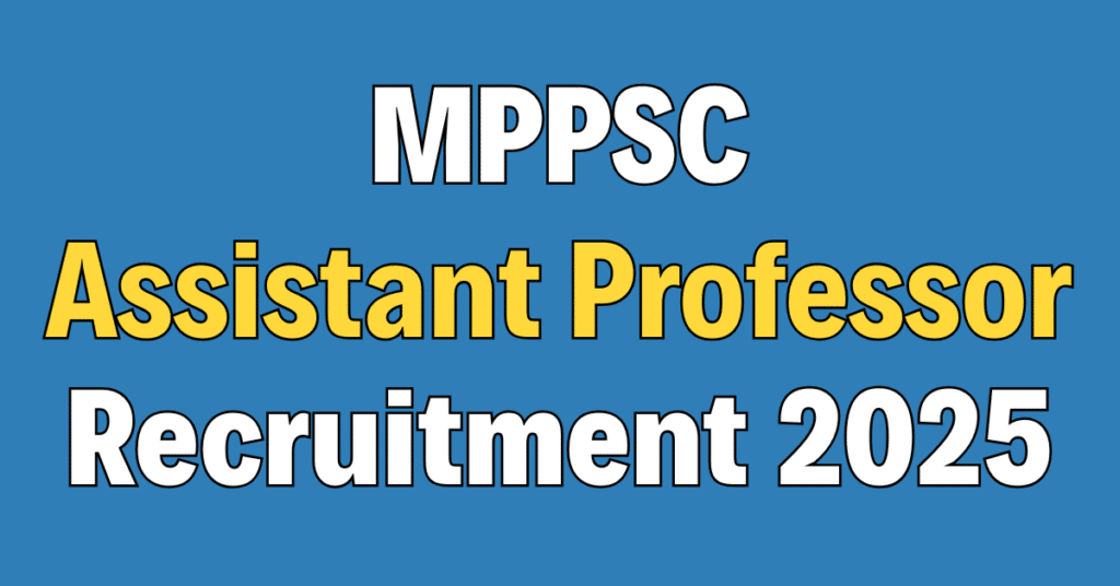 MPPSC Assistant Professor Recruitment 2025