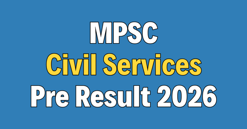 MPSC Civil Services Prelims Result 2026