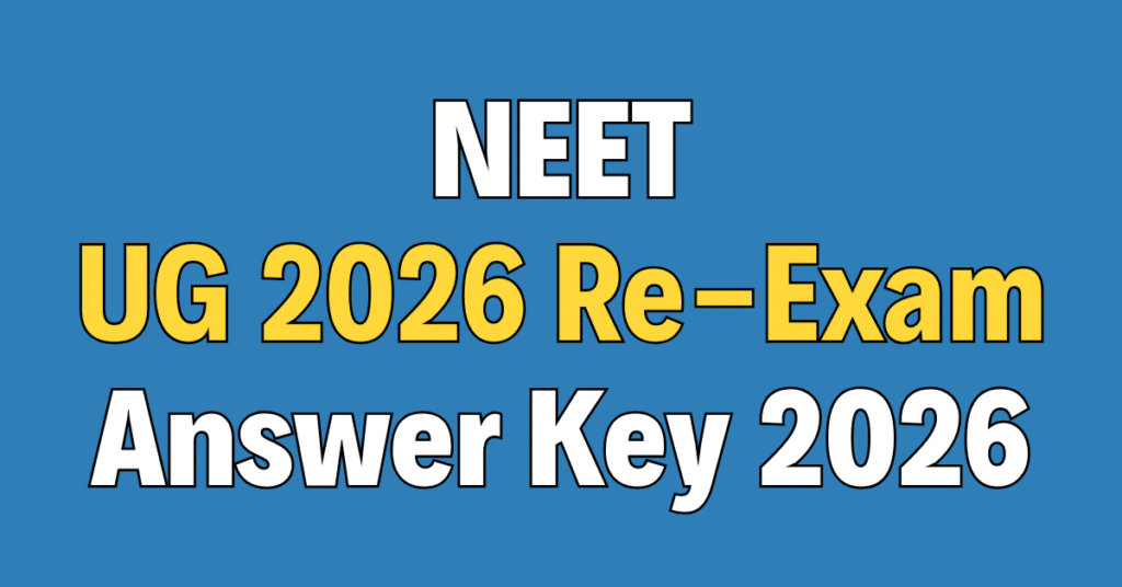 NTA NEET UG 2026 Re-Exam Answer Key