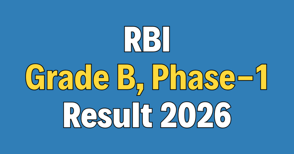 RBI Grade B Officer Phase-1 Result 2026