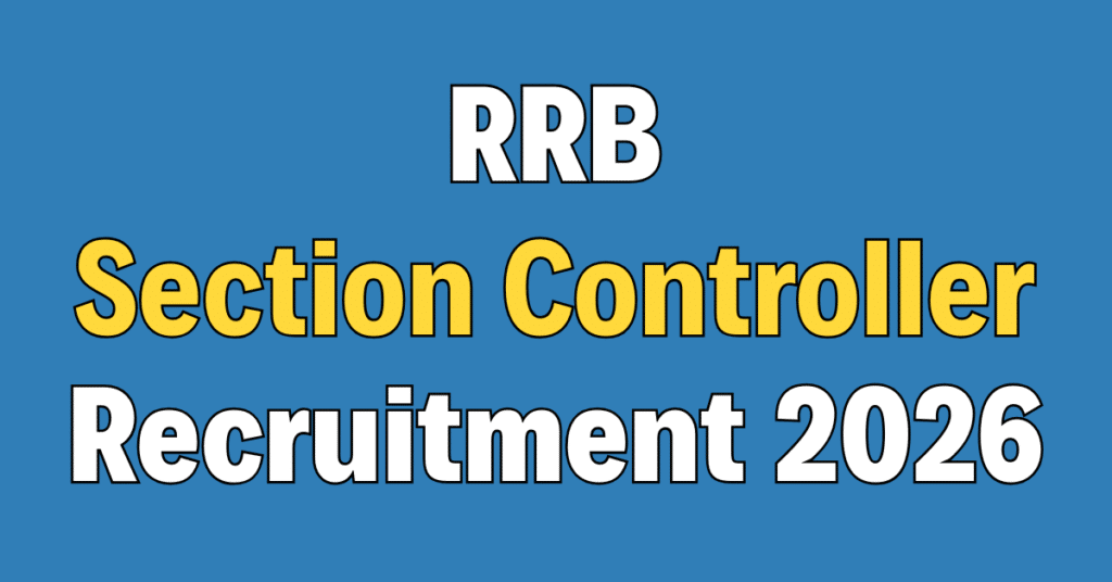 RRB Section Controller Recruitment 2026