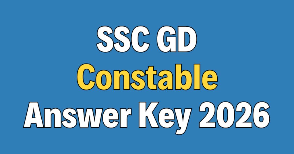 SSC GD Constable Answer Key 2026