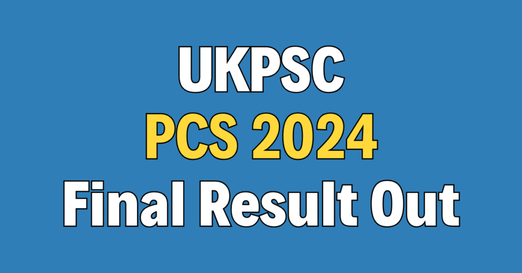 UKPSC PCS 2024 Final Result