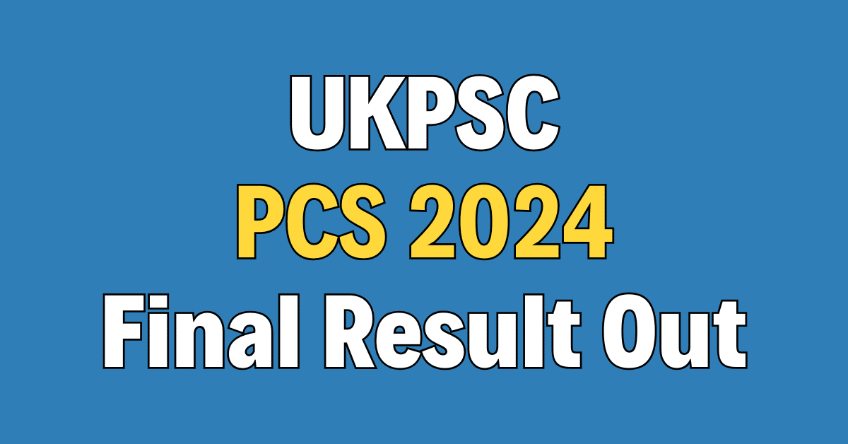 UKPSC PCS 2024 Final Result