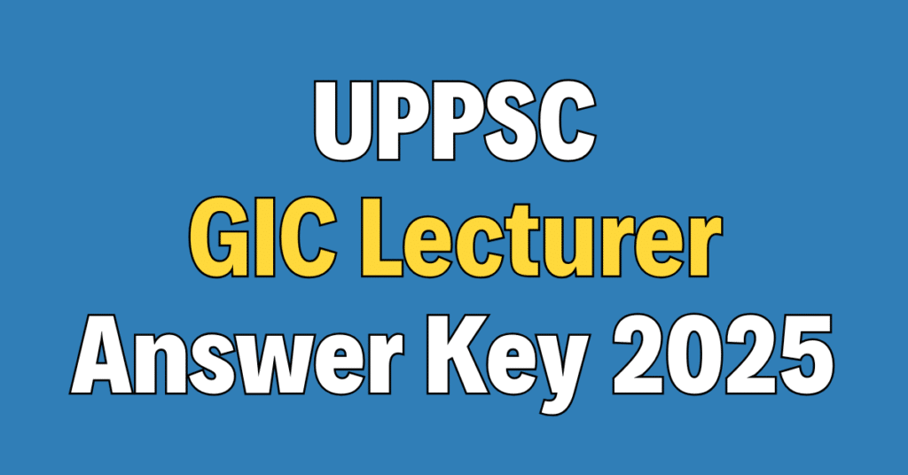 UPPSC GIC Lecturer Answer Key 2025