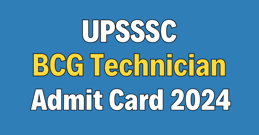 UPSSSC BCG Technician Admit Card 2024