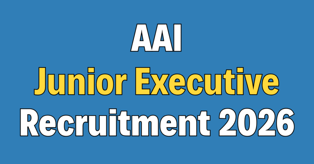 AAI Junior Executive / Manager Recruitment 2026
