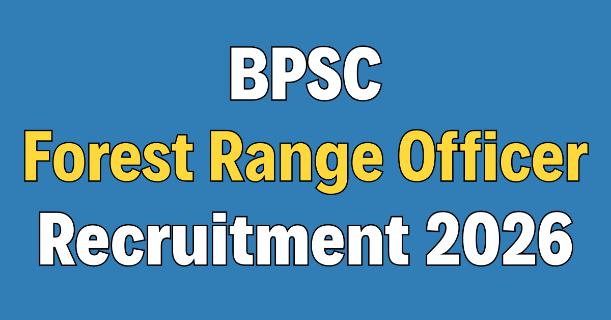 BPSSC Forest Range Officer Recruitment 2026