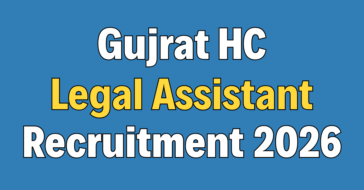 Gujarat High Court Legal Assistant Recruitment 2026