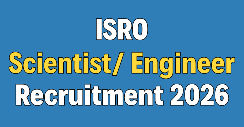 ISRO Scientist / Engineer Recruitment 2026