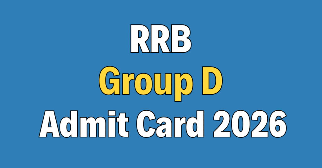 RRB Group D Admit Card 2026